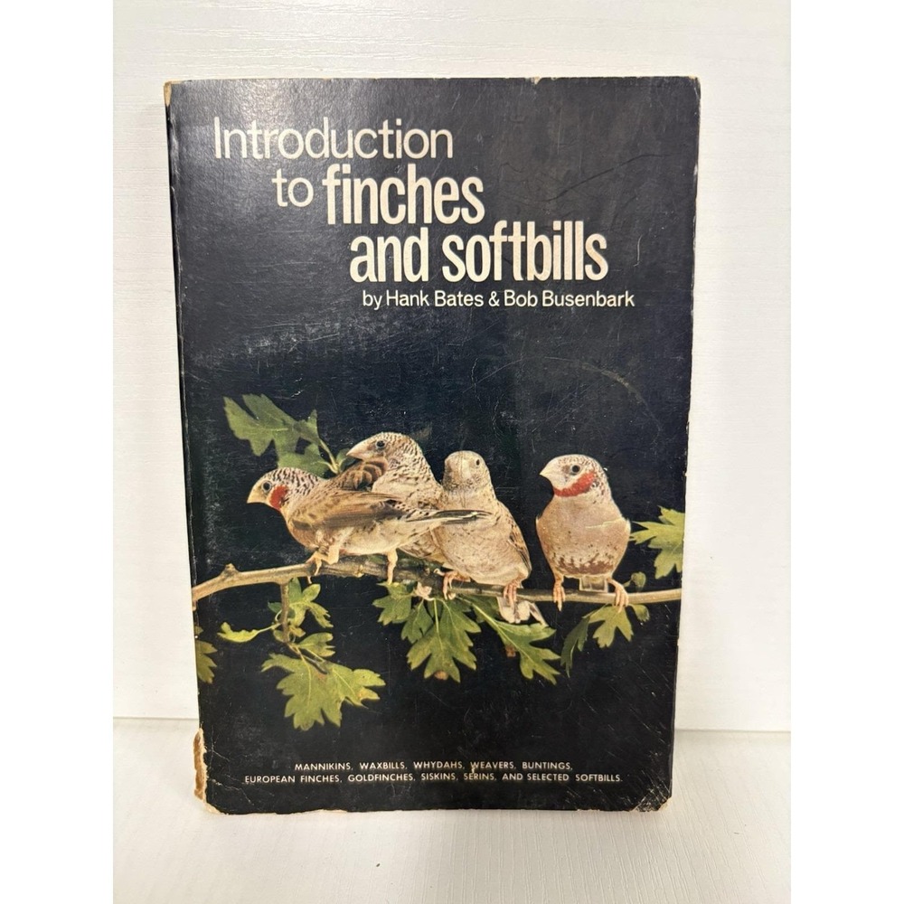 1968 Introduction to Finches & Softbills Bates Busenbark Vintage Bird Book